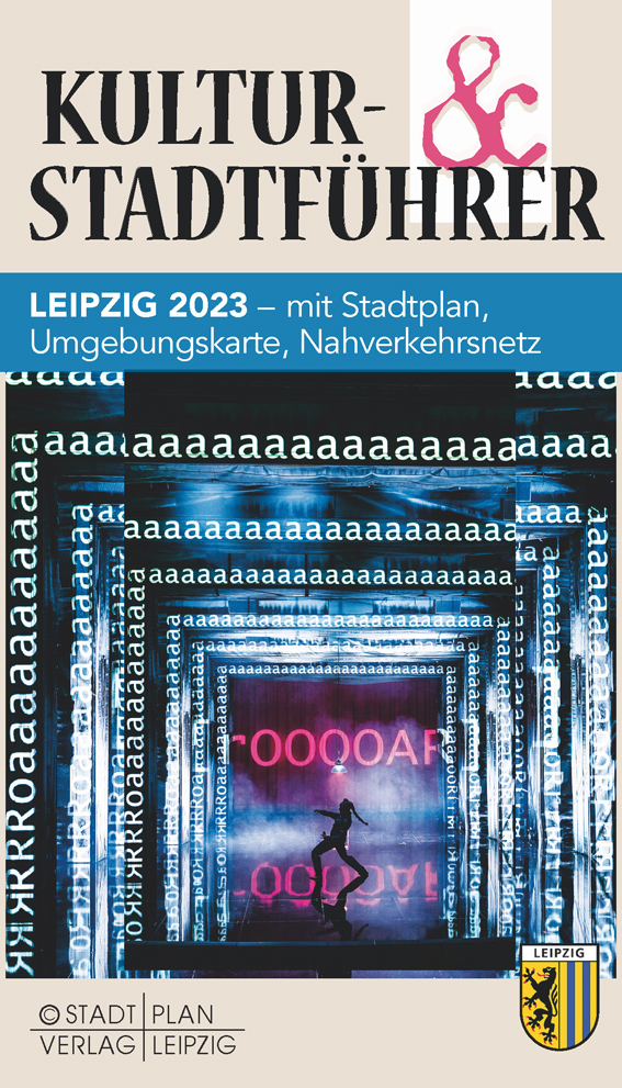 Kultur- & Stadtführer Jahr 2023 vom Stadtplanverlag Leipzig - Ihr Verlag für Leipziger Stadtpläne, Minipläne, historische Karten, Citymaps